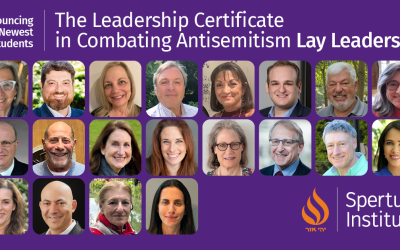 Announcing the Lay Leaders selected for Spertus Institute’s Leadership Certificate in Combating Antisemitism