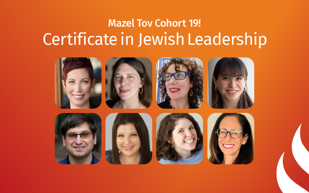 Certificate in Jewish Leadership Cohort 19 Culmination