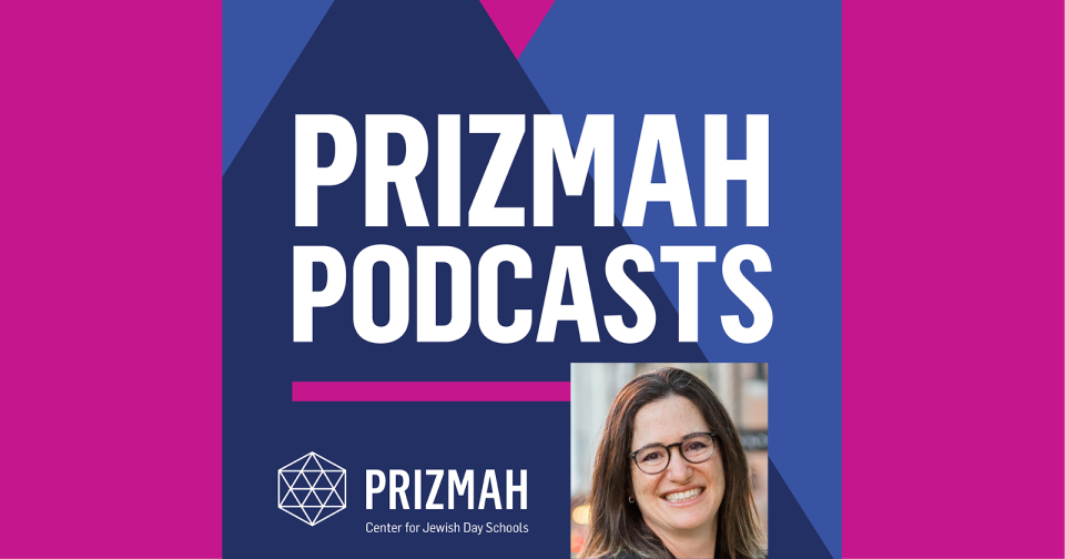 Dr. Keren Fraiman featured in Prizmah podcast: “Research Into Practice In Israel Education: Exploring Barriers for Engaging and Overcoming Conflict”