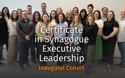 Certificate in Synagogue Executive Leadership Cohort 1 Culmination
